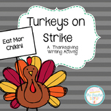 Thanksgiving Writing Craftivity {Turkeys on Strike}