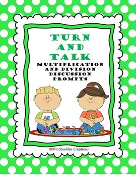 Preview of Turn and Talk Multiplication and Division Discussion Prompts
