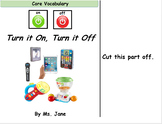 Turn it On, Turn it Off (Core Vocabulary Adapted Book Printable)