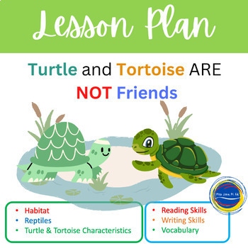 Preview of Turtle and Tortoise Are Not Friends Reptile Habitat and Characteristics Lesson