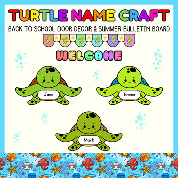 Preview of Turtle name craft l Back to School Door Decor & under the sea Bulletin Board