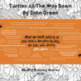 Turtles All The Way Down by John Green - Coloring Quotes - Mindfulness Activity