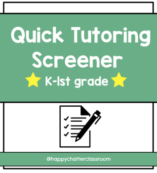 Preview of Tutoring Screeners (Kinder-1st grade) *Literacy