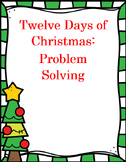 Twelve Days of Christmas Problem Solving