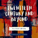 Twentieth Century and Beyond Unit