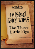 The Three Little Pigs - Twisted Fairy Tales - Reading Comp