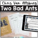 Two Bad Ants by Chris Van Allsburg Reading Comprehension A