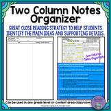 Two Column Notes Organizer: Identifying Main Ideas and Sup