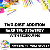 Two-Digit Addition: Base Ten Strategy (with regrouping)
