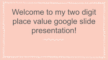 Preview of Two Digit Place Value Google Slide Assignment