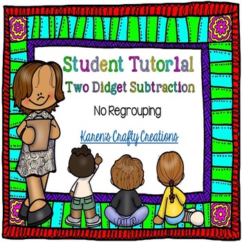 Preview of Two Digit Subtraction No Regrouping - Student Tutorial