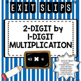 2 Digit by 1 Digit Multiplication Exit Slips