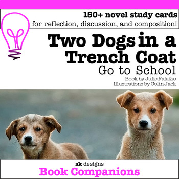 Preview of Two Dogs in a Trench Coat Go to School Novel Study Class and Distance Learning