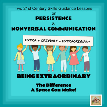 Preview of PERSISTENCE & NONVERBAL COMMUNICATION: Two 21st Century Guidance Lessons