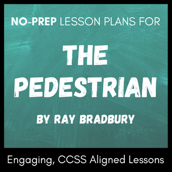 Preview of Two No-Prep Lesson Plans or Sub Plans for "The Pedestrian," by Ray Bradbury