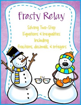 Preview of Two-Step Equations and Inequalities Frosty Relay: A fun way to review!