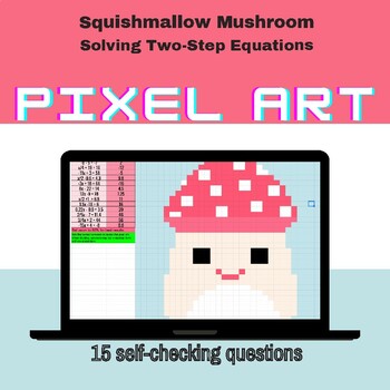 Preview of Two-Step Equations Mushroom Squishmallow Mystery Pixel Art Google Sheet
