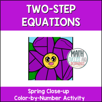 Preview of Solving Two-Step Equations with Integers Spring Flower Color-by-Number Activity