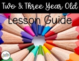 Two & Three Year Old Lesson Guide