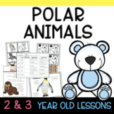 Two & Three's POLAR ANIMALS Lesson Plans