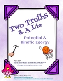 Two Truths & A Lie Potential and Kinetic Energy Full Version