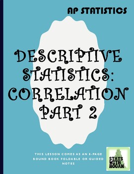 Preview of AP Statistics - Two Variable Statistics Part 2: Correlation and Scatterplots