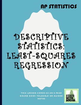 Preview of AP Statistics - Two Variable Statistics Part 3: Least-Squares Regression