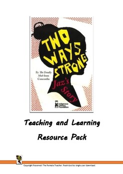 Preview of Two Ways Strong Jaz's Story- Teaching and Learning Pack