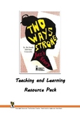 Two Ways Strong Jaz's Story- Teaching and Learning Pack