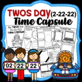 Twos Day | 2-22-22 | 2's day Time Capsule and Activities F