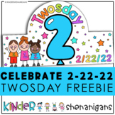 Twosday | Tuesday 2-22-22 | 2s Day | FREE