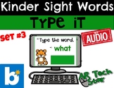 Type It! Sight Words for Kindergarten Set 3 Boom Cards w/ AUDIO