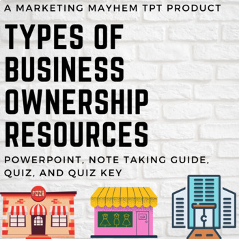 Preview of Types of Business Ownership PowerPoint, Note Taking Guide, Quiz, and Quiz Key
