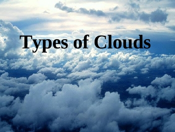 Types of Clouds PowerPoint and Quiz by KT Educate Creations | TPT