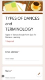 Types of Dances and Terminology Google Form Quiz for Dista