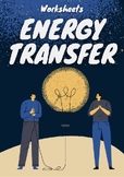 Types of Energy Transfer Worksheet