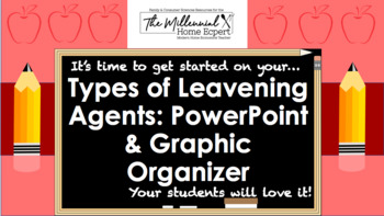 Preview of Types of Leavening Agents: PowerPoint & Graphic Organizer