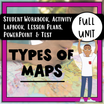 Preview of Types of Maps UNIT:  Reading Passages, Activities, PowerPoint, & Test!