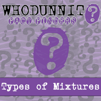 Preview of Types of Mixtures Whodunnit Activity - Printable & Digital Game Options