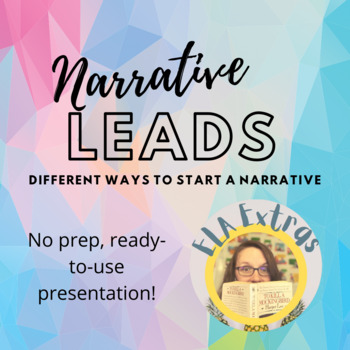 Preview of Types of Narrative Leads PPT: How to start a story & grab the reader's attention