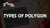 Types of Polygon - Complete Lesson