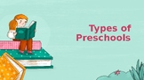 Types of Preschools Booklet Instructions and PPT