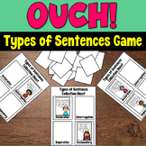 Types of Sentences Game and Small Group Activity: Ouch!