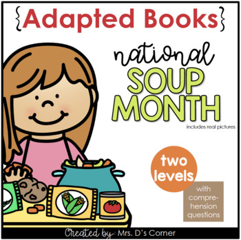 Preview of Types of Soups Adapted Books [Level 1 and Level 2] Digital + Printable