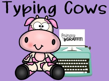 Preview of Typing Cows {Low Prep Resources}