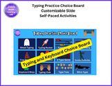 Typing and Keyboard Practice Choice Board
