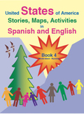 U.S.A. Stories, Maps, Activities in Spanish and English Book 4