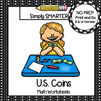 Preview of U.S. Coins Worksheets:  NO PREP Money Worksheets