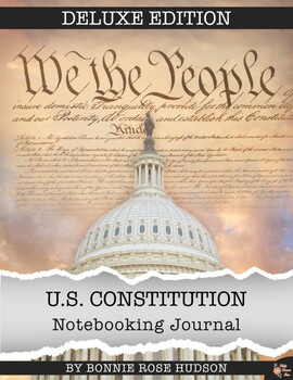 Preview of U.S. Constitution Notebooking Journal - Deluxe Edition (Plus TpT Digital)