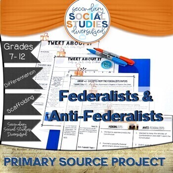 Preview of U.S. Constitution Primary Source Project | Federalists and Anti-Federalists